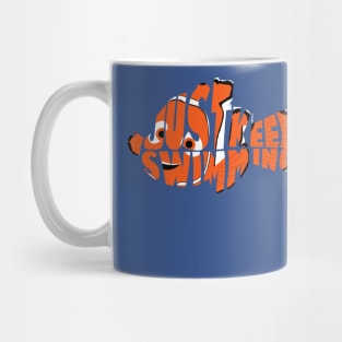 Just Keep Swimming Mug